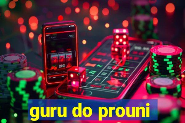 guru do prouni